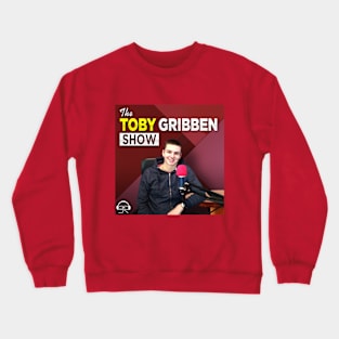 The Toby Gribben Show Crewneck Sweatshirt